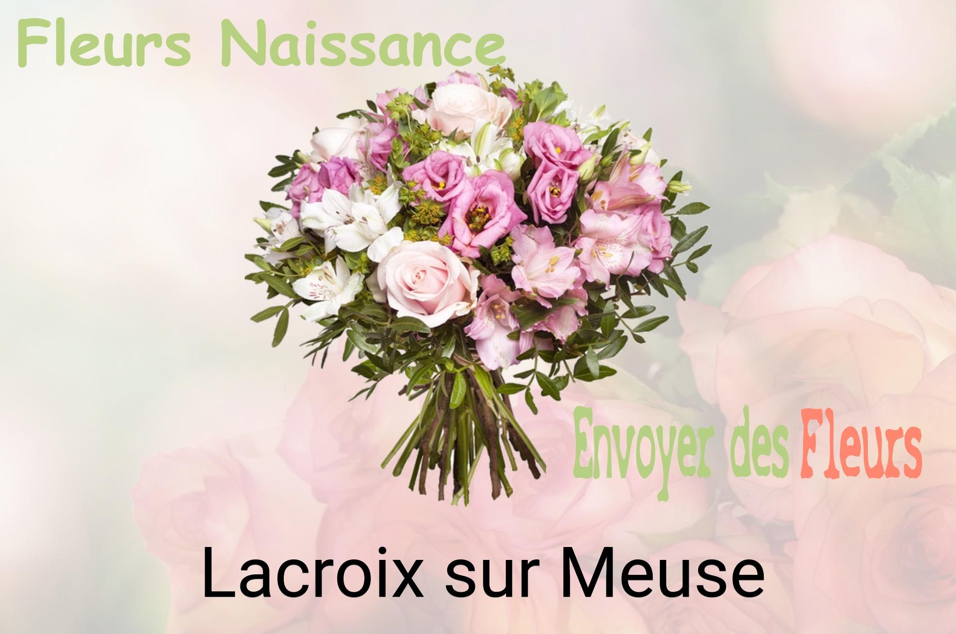 Bouquet de fleurs de naissance livré à Lacroix-sur-Meuse